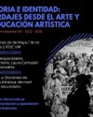 Memoria e Identidad: Abordajes desde el Arte y la Educación Artística
