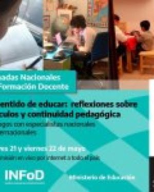 Jornadas Nacionales Profesión Docente y resignificación del sentido de educar: reflexiones sobre vínculos y continuidad pedagógica