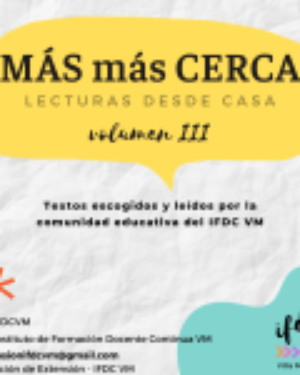 MÁS más CERCA. Lecturas desde casa. Volumen III