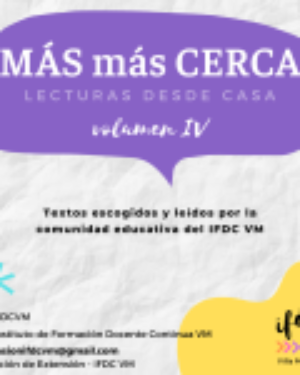 MÁS más CERCA. Lecturas desde casa. Volumen IV