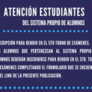 Sistema Propio de alumnos: inscripción para rendir en el 5to. turno de exámenes