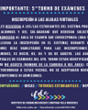 IMPORTANTE: 5to. Turno de Exámenes. INSCRIPCIÓN A LAS AULAS VIRTUALES.