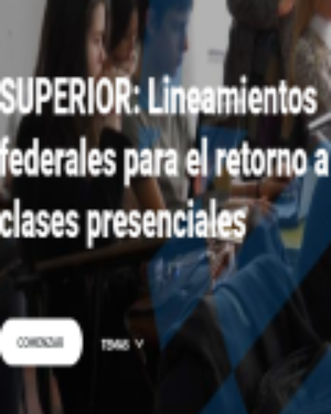 SUPERIOR: Lineamientos federales para el retorno a clases presenciales