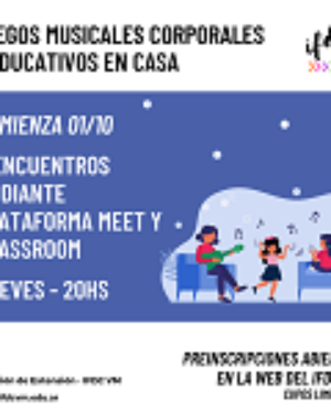 Proyecto de extensión / Modalidad virtual. «JUEGOS MUSICALES CORPORALES Y EDUCATIVOS EN CASA»