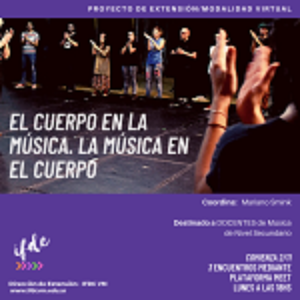 Proyecto de extensión / Modalidad virtual: “El cuerpo en la música. La música en el cuerpo”