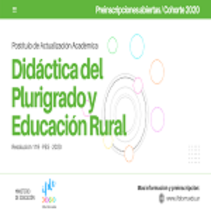 Postítulo «Actualización Académica en Didáctica del Plurigrado y Educación Rural» (RES. 119-PES-2020).