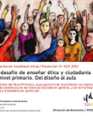 Capacitación modalidad virtual: El desafío de enseñar ética y ciudadanía en el nivel primario.