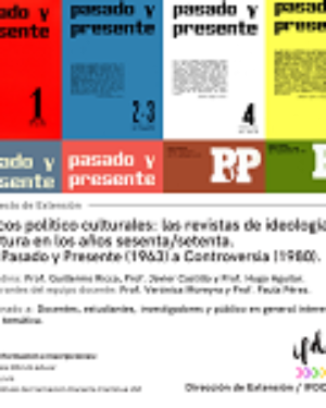 Proyecto de Extensión: «Focos político culturales: las revistas de ideología y cultura en los años sesenta/setenta. De Pasado…»