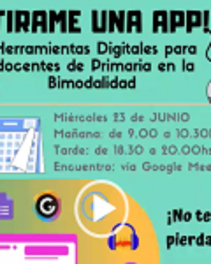 ¡Tirame una App!. Actualización para docentes de nivel Primario, ofrecida por estudiantes de 4° año.