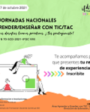 III JORNADAS NACIONALES APRENDER/ENSEÑAR con TIC/TAC: NUEVOS DESAFÍOS BUENAS PRÁCTICAS, ¡SOS PROTAGONISTA!