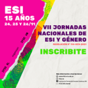 VII Jornadas Nacionales de Educación Sexual y Género. “Trabajo en red y articulación, a 15 años de la Ley».
