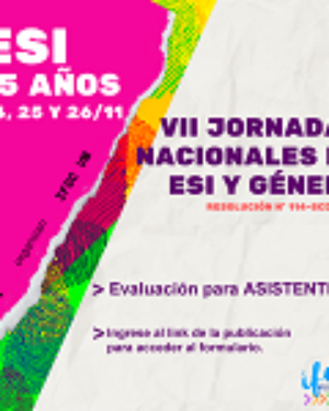Evaluación para ASISTENTES a las VII Jornadas Nacionales de ESI y Género 2021.