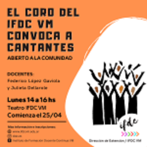 El Coro del IFDC VM convoca a cantantes