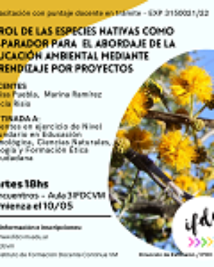 Capacitación: «El rol de las especies nativas como disparador para el abordaje de la educación ambiental mediante aprendizaje por proyectos».