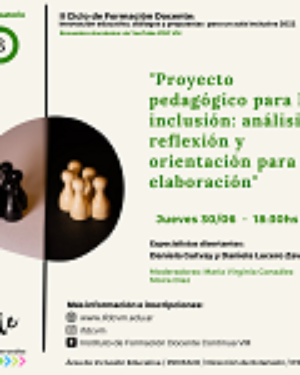 Conversatorio «Proyecto Pedagógico para la Inclusión:  análisis, reflexión,  y orientación para su elaboración».