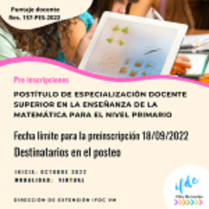 Postítulo de “Especialización Docente Superior en la Enseñanza de la Matemática para el Nivel Primario”.