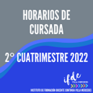 Horarios de cursada: 2° cuatrimestre 2022