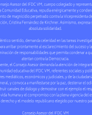 Declaración del Consejo Asesor del IFDC-VM en relación con el atentado a la Vicepresidenta de la Nación.
