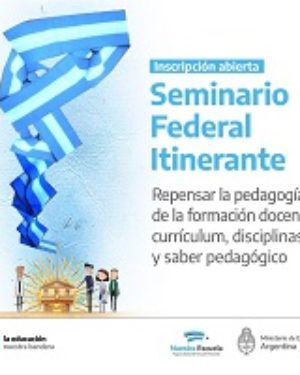 Seminario Federal Itinerante: “Repensar la pedagogía de la formación»…