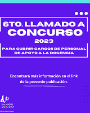 6° Llamado a concurso 2023. Personal de apoyo a la docencia.