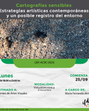 Capacitación: <strong>Cartografías sensibles. Estrategias artísticas contemporáneas y un posible registro del entorno</strong>
