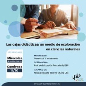 Capacitación: Las cajas didácticas: un medio de exploración en ciencias naturales