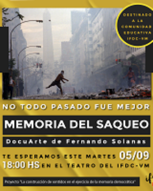 DocuArte de Fernando Solanas. Memoria del saqueo.