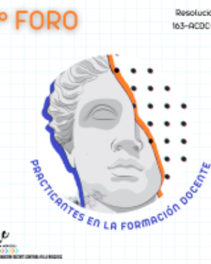 6° Foro de Practicantes en la Formación Docente