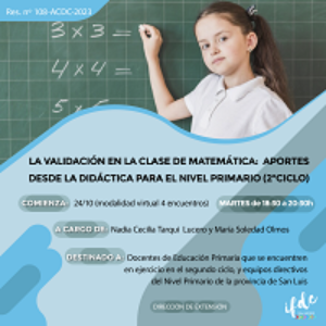 Capacitación: La Validación en la clase de Matemática: Aportes desde la Didáctica para el nivel primario (2°ciclo)