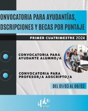 Ayudantías, Adscripciones y Becas por Puntaje para el 1º Cuatrimestre de 2024
