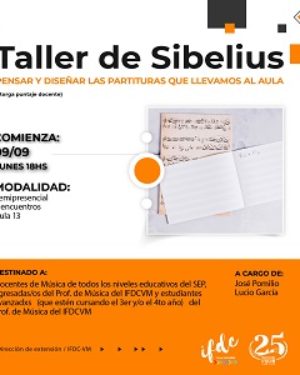 Capacitación: Taller de Sibelius. Pensar y diseñar las partituras…