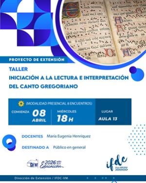 Proyecto de Extensión: Taller iniciación a la lectura e interpretación del canto gregoriano