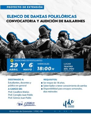 💃 CONVOCATORIA Y AUDICIÓN DE BAILARINES 🕺 Elenco de Danzas Folklóricas IFDCVM 🇦🇷